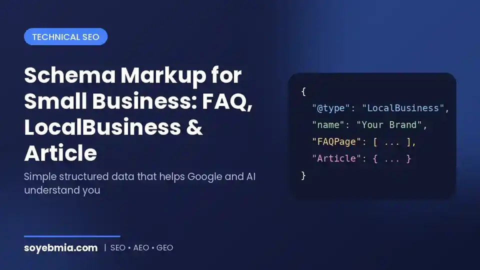 Schema markup for small business: FAQ, LocalBusiness and Article structured data guide